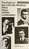 The Poets of the Cafe Des Westerns: Blaiss, Heym, Hoddis, Lichtenstein (Leicester German Poets)