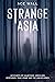 Strange Asia: Accounts of h...