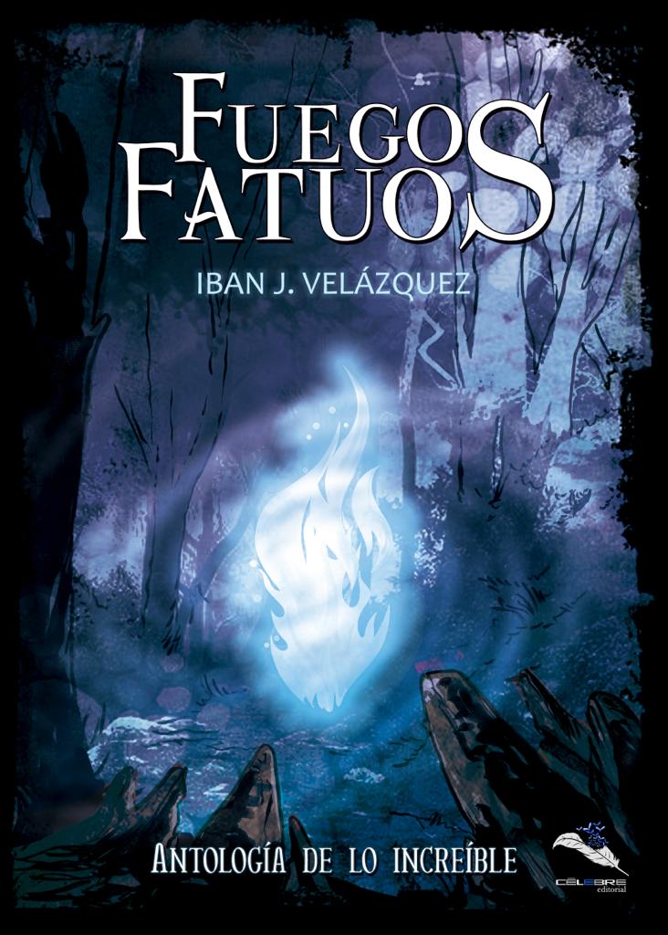 Fuegos Fatuos - antología de lo increíble