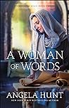A Woman of Words by Angela Elwell Hunt