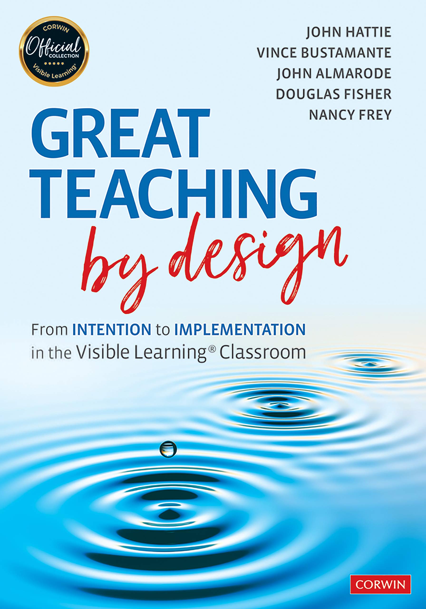 Great Teaching by Design: From Intention to Implementation in the Visible Learning Classroom (Kindle Edition)