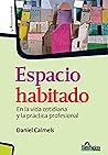 Espacio Habitado: En la vida cotidiana y la práctica profesional (psicologia infantil nº 1) (Spanish Edition)