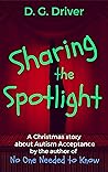 Sharing the Spotlight by D.G. Driver