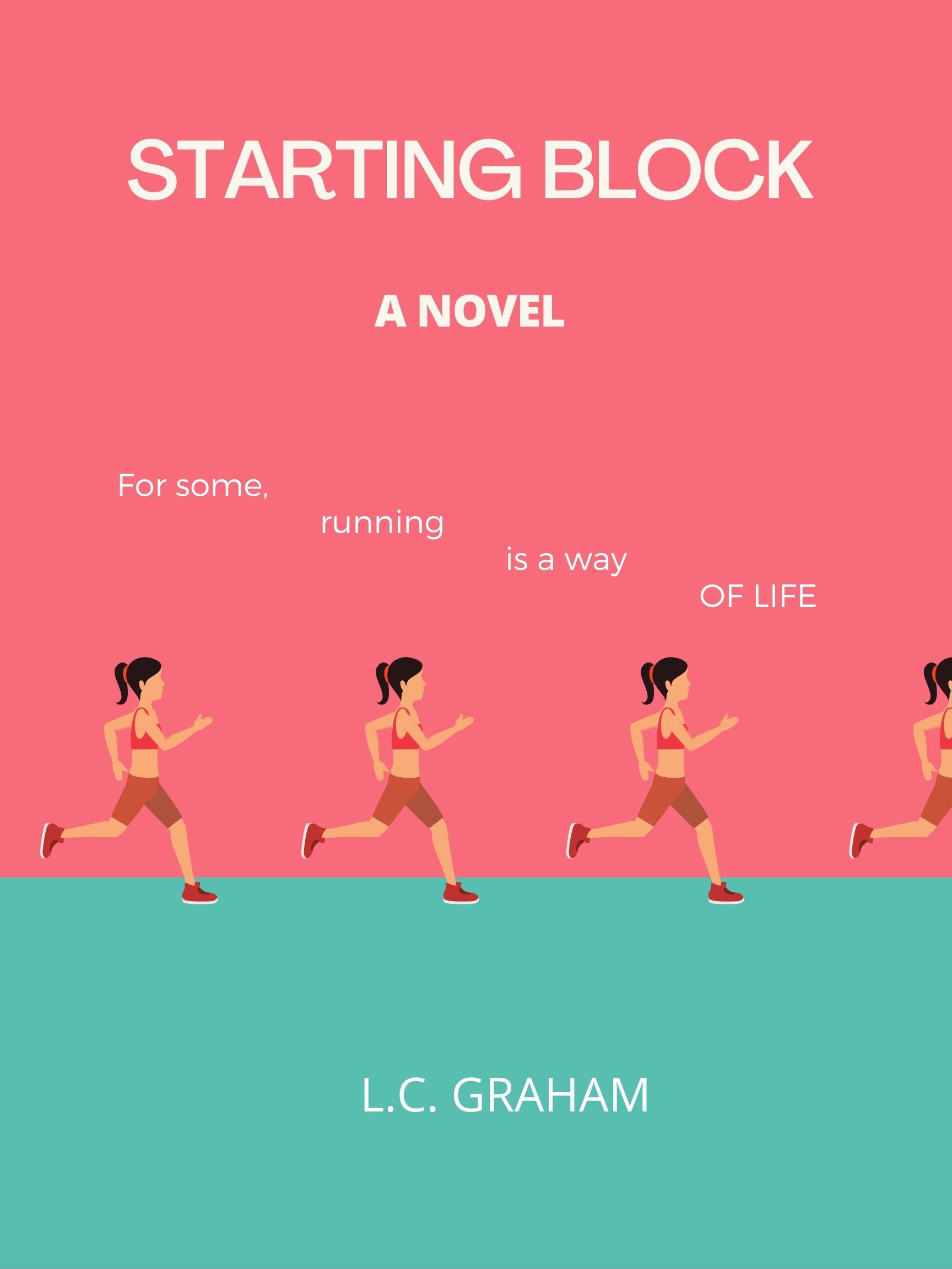 Starting Block: A Novel