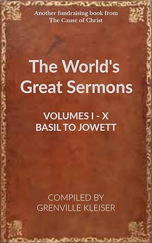 The World's Great Sermons (All 10 Volumes - Basil to Jowett)