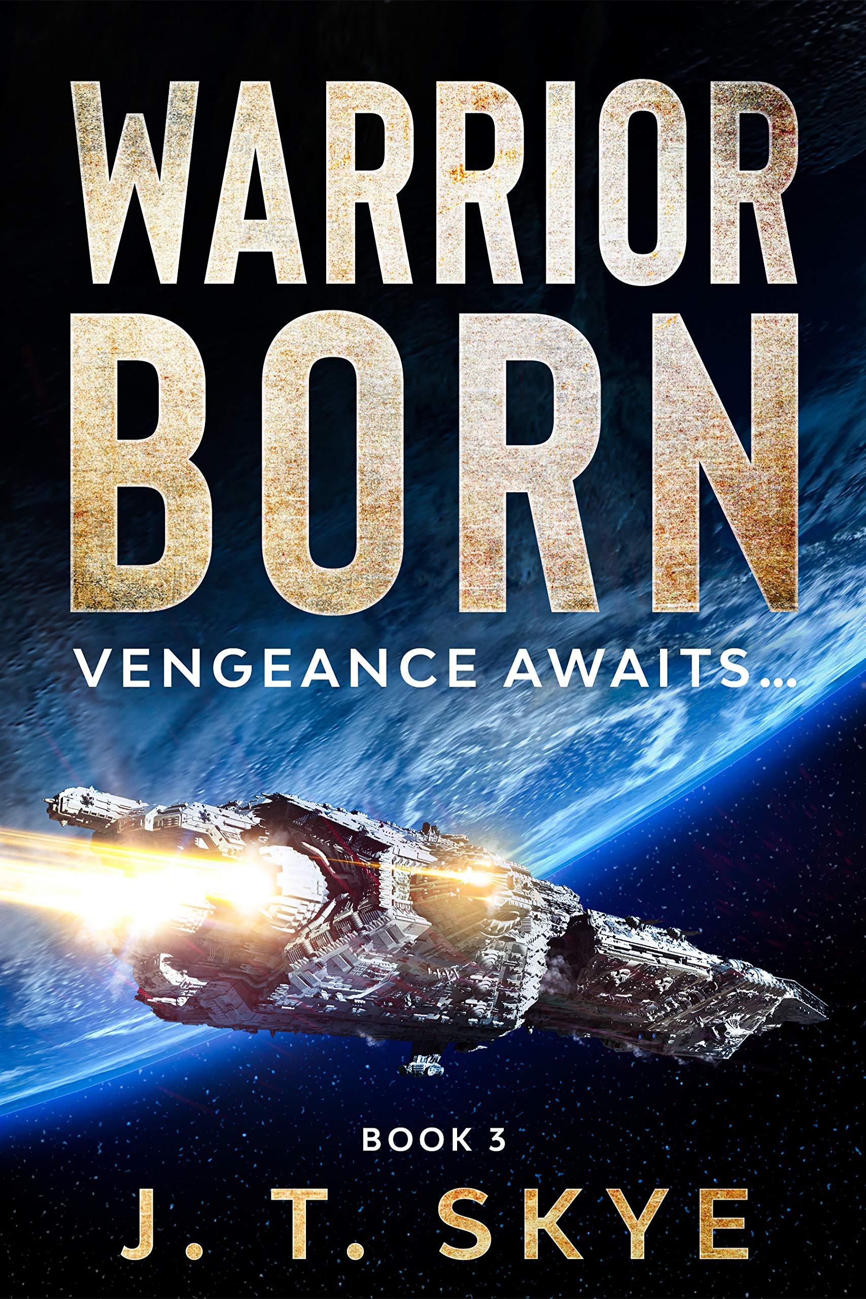 Warrior Born: Vengeance awaits... (Trigellian Universe - Warrior Series Book 3)