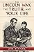 The Lincoln Way, the Truth, and Your Life by Jim Pingel