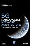 5G Radio Access Network Architecture by Sasha Sirotkin