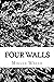 Four Walls