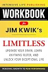 Workbook for Limitless: Upgrade Your Brain, Learn Anything Faster, and Unlock Your Exceptional Life Workbook for Limitless: Upgrade Your Brain, Learn Anything Faster, and Unlock Your Exceptional Life