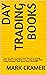 Day Trading Books: Trade Yo...