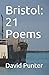 Bristol: 21 Poems
