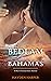 Bedlam In the Bahamas: A Mi...