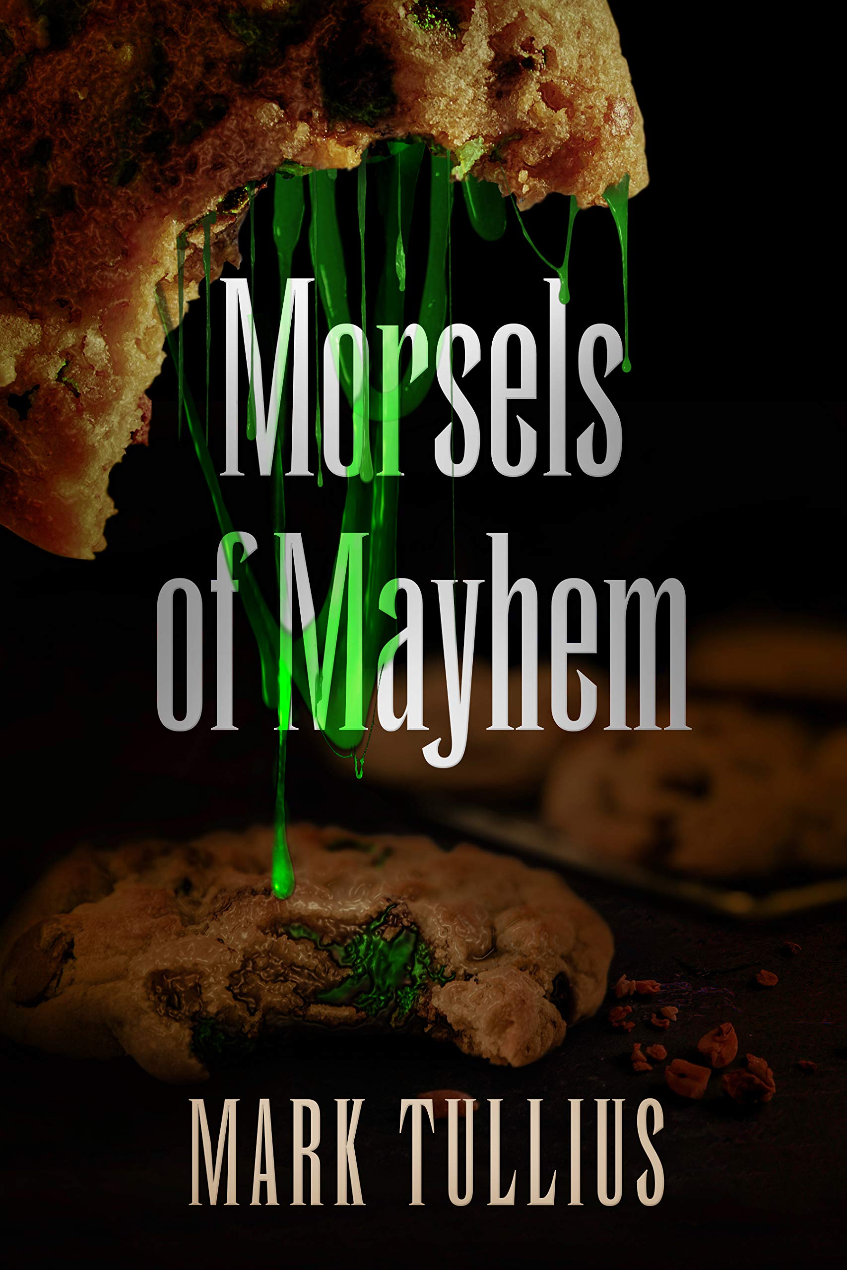 Morsels of Mayhem: An Unsettling Appetizer (Kindle Edition)