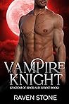 Vampire Knight (Kingdom of Blood and Forest #1) Vampire Knight (Kingdom of Blood and Forest #1)