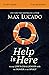 Help Is Here Bible Study Guide plus Streaming Video: Finding Fresh Strength and Purpose in the Power of the Holy Spirit