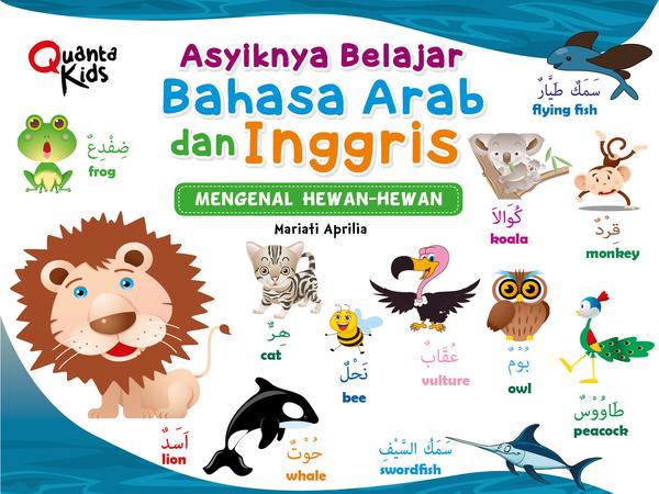 Asyiknya Belajar Bahasa Arab Dan Inggris: Mengenal Hewan-Hewan