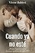 Cuando ya no esté (Spanish Edition)