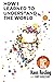 How I Learned to Understand the World by Hans Rosling
