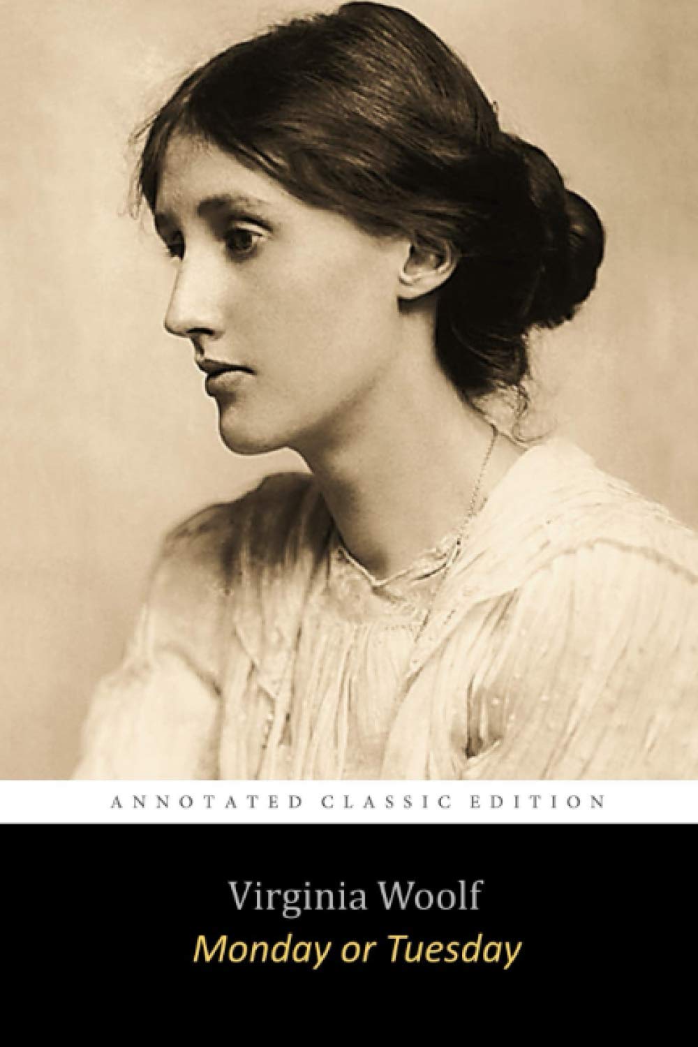 Monday or Tuesday By Virginia Woolf "The Annotated classic Edition"