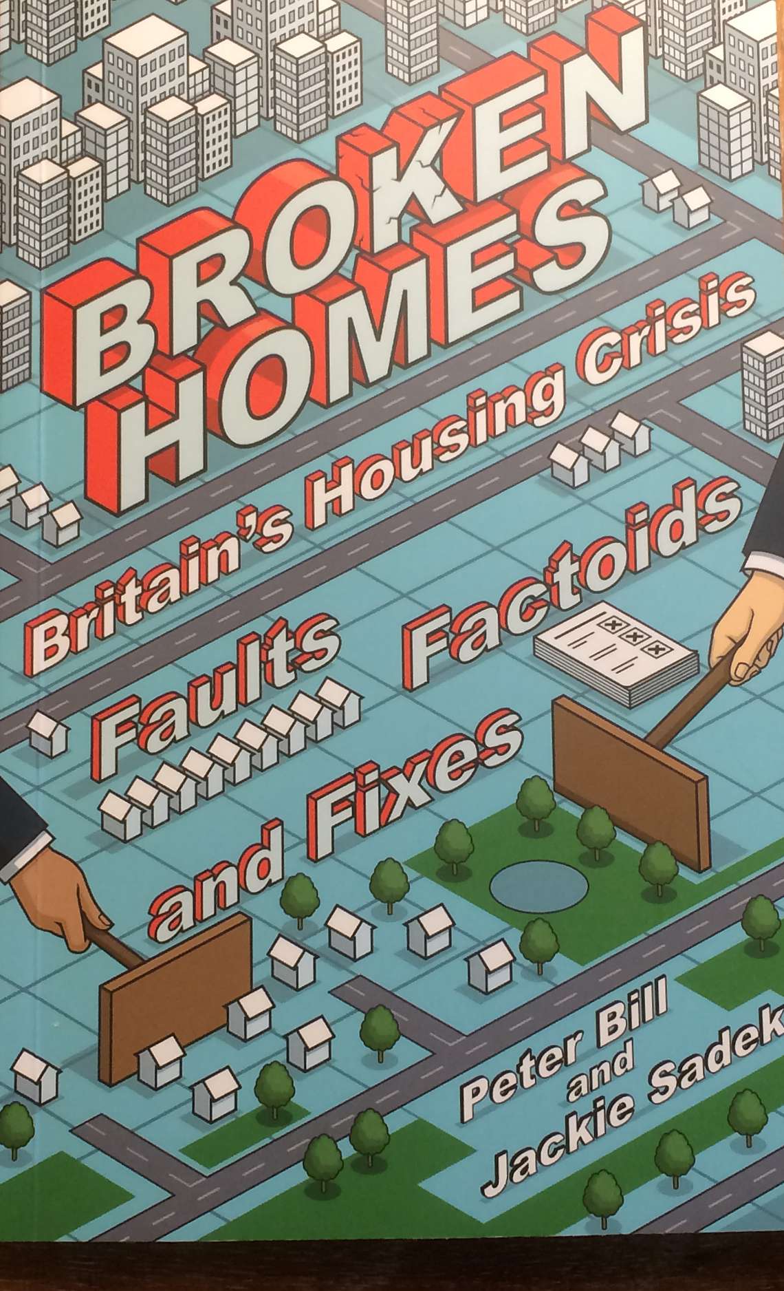Broken Homes: Britain’s Housing Crisis Faults Factoids and Fixes (Paperback)