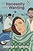 Of Necessity and Wanting by Sascha Akhtar