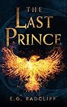 The Last Prince by E.G. Radcliff