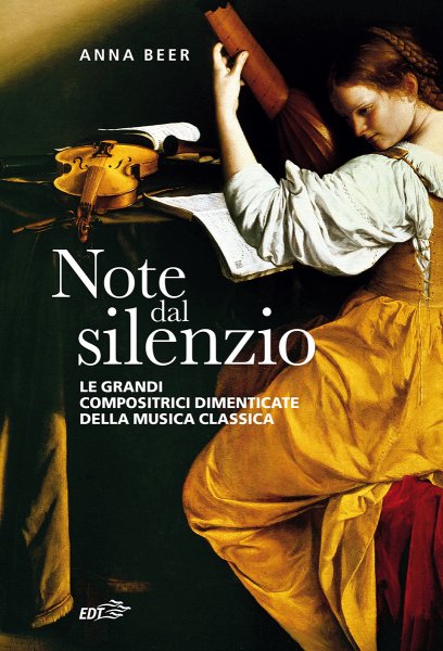Note dal silenzio: le grandi compositrici dimenticate della musica classica