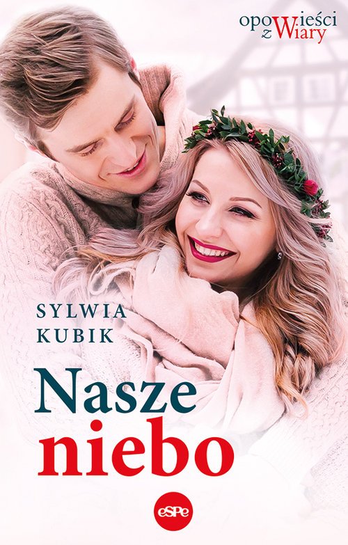 Nasze niebo (Seria powiślańska, #3)