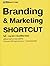 Branding & Marketing SHORTCUT