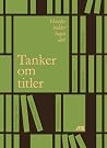 Tanker om titler - hvorfor hedder bogen dét?