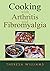 Cooking with Arthritis and Fibromyalgia by Theresa Williams