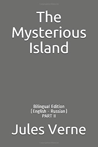 The Mysterious Island: Bilingual Edition (English - Russian) PART II