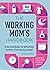 The Working Mom's Handbook by Ali Velez Alderfer