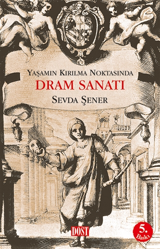 Yaşamın Kırılma Noktasında Dram Sanatı (Paperback)