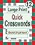 Large Print Quick Crosswords Volume 12