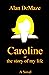 Caroline, or the story of m...
