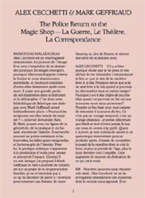 The Police Returned to the Magic Shop – La Guerre, Le Théâtre, La Correspondance