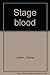 Stage Blood