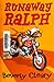 Runaway Ralph by Beverly Cleary
