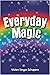 Everyday Magic