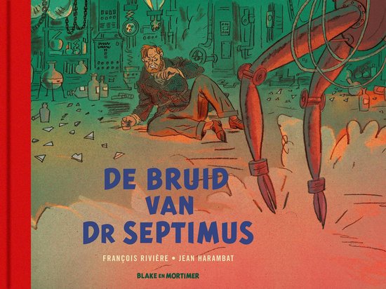 De verloofde van Dokter Septimus (de avonturen van Blake en Mortimer: buitenreeks)