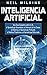 Inteligencia Artificial: Una Guía Completa sobre la IA, el Aprendizaje Automático, el Internet de las Cosas, la Robótica, el Aprendizaje Profundo, el ... y el Aprendizaje Reforzado (Spanish Edition)