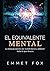 El Equivalente Mental (Spanish Edition)
