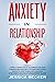 ANXIETY IN RELATIONSHIP by Jessica Becker