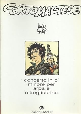Corto Maltese - Concerto in o' minore per arpa e nitroglicerina
