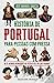 História de Portugal para Pessoas com Pressa