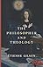 The Philosopher and Theology