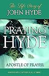 Book cover for Praying Hyde: The Life of John Praying Hyde
