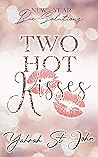 Two Hot Kisses: N...